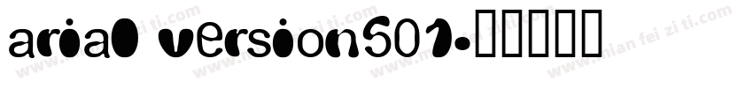 arial version501字体转换
